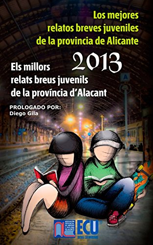 Beispielbild fr LOS MEJORES RELATOS BREVES JUVENILES DE LA PROVINCIA DE ALICANTE 2013 zum Verkauf von Zilis Select Books