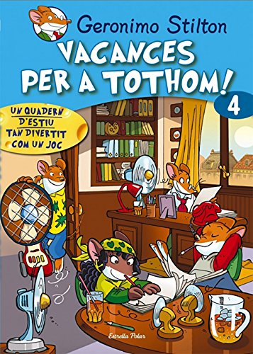 9788415790792: Vacances Per A Tothom! 4: Un quadern d'estiu tan divertit com un joc! (Geronimo Stilton)