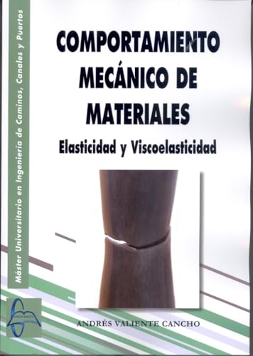 9788415793625: Comportamiento mecnico de materiales: Elasticidad y viscoelasticidad