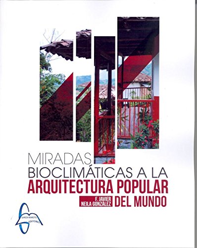 Imagen de archivo de Miradas bioclimticas a la arquitectura popular del mundo a la venta por Iridium_Books