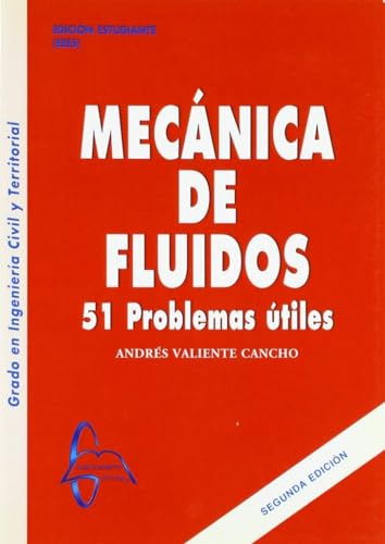 9788415793748: Mecnica de fluidos: 51 problemas tiles