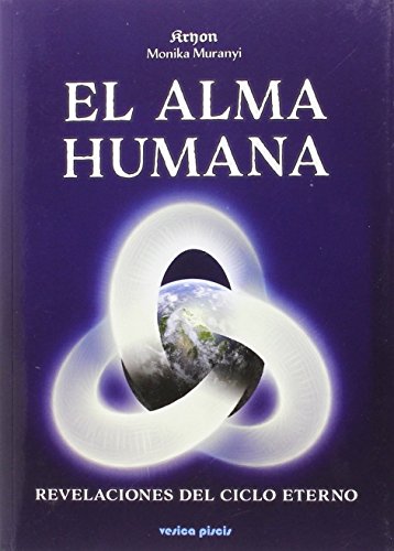 Beispielbild fr EL ALMA HUMANA: REVELACIONES DEL CICLO ETERNO zum Verkauf von KALAMO LIBROS, S.L.