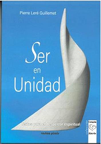 Stock image for SER EN UNIDAD. TEXTOS PARA EL DESPERTAR ESPIRITUAL for sale by KALAMO LIBROS, S.L.