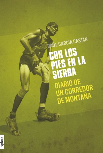 Stock image for Con los pies en la sierra : diario de un corredor de montaa for sale by medimops