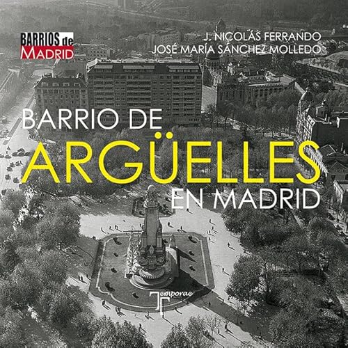 9788415801566: Barrio de Argelles en Madrid