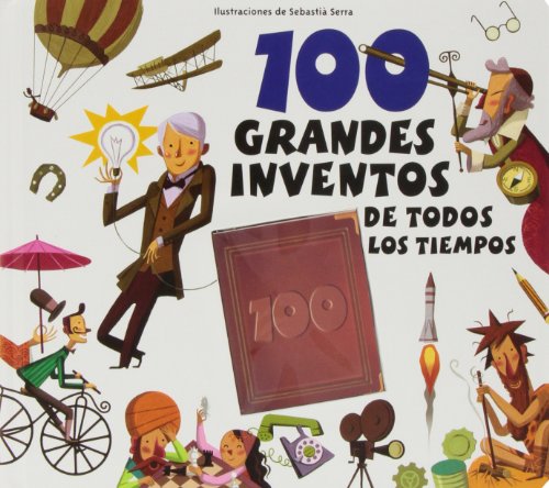 Beispielbild fr 100 GRANDES INVENTOS DE TODOS LOS TIEMPOS zum Verkauf von medimops