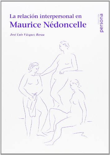 9788415809098: La Relacin Interpersonal En Maurice Ndoncelle (SINERGIA)