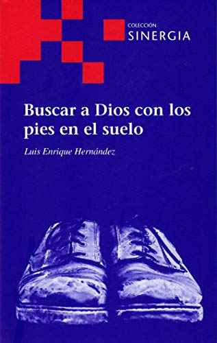 Stock image for BUSCAR A DIOS CON LOS PIES EN EL SUELO for sale by Hilando Libros