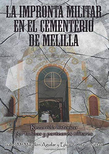 Stock image for La Impronta Militar en el Cementerio de Melilla: PUB0246876 (Spanish Edition) for sale by Iridium_Books