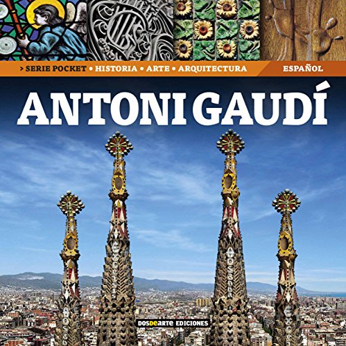 Stock image for Antoni Gaudi: Historia, Arte y Arquitectura (Serie Arquitectura - Edicion Pocket, Band 30) for sale by medimops