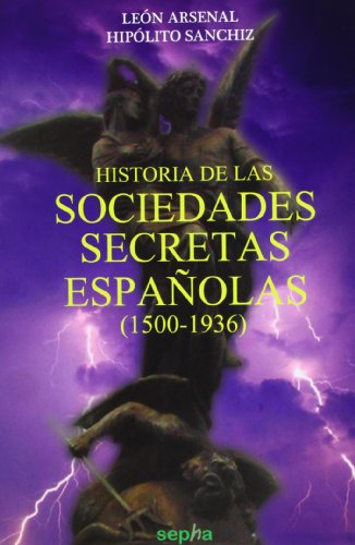 Beispielbild fr Historia de las sociedades secretas espaolas, 1500-1936 zum Verkauf von Librera Prez Galds