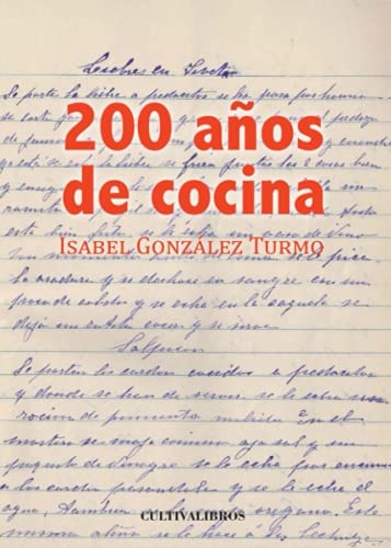 Imagen de archivo de 200 aos de cocina (Spanish Edition) a la venta por GF Books, Inc.