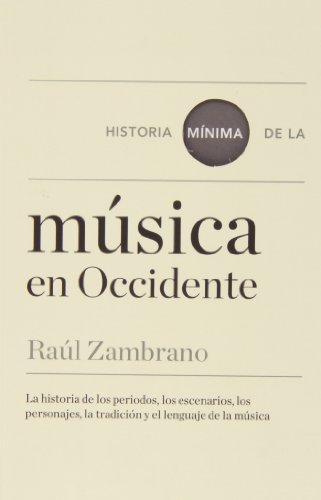 Beispielbild fr Historia mnima de de la msica en Occidente zum Verkauf von Libros nicos