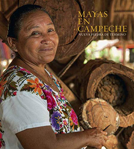 Stock image for The Maya in Campeche (Arte y Fotografa) for sale by Midtown Scholar Bookstore