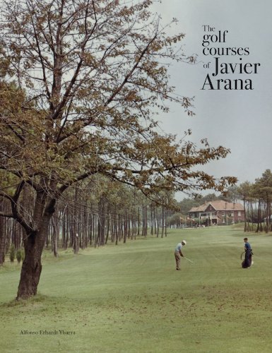 9788415832423: The golf courses of Javier Arana