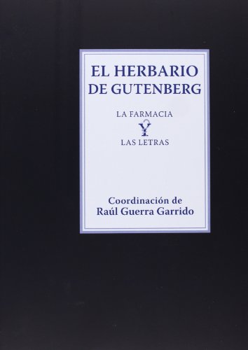 Imagen de archivo de EL HERBARIO DE GUTENBERG , la farmacia y las letras a la venta por Libros de papel