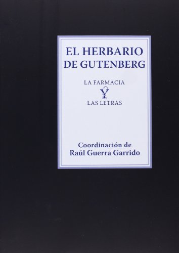 Stock image for El Herbario De Gutenberg. La Farmacia Y Las Letras for sale by Ababol libros y regalos