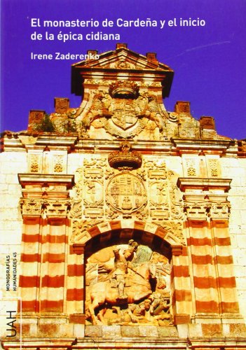 Stock image for El monasterio de Cardena y el inicio de la epica cidiana for sale by Stony Hill Books