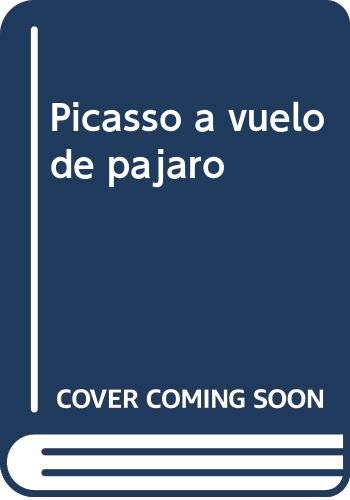 Imagen de archivo de PICASSO A VUELO DE PJARO (RUSO) a la venta por Siglo Actual libros