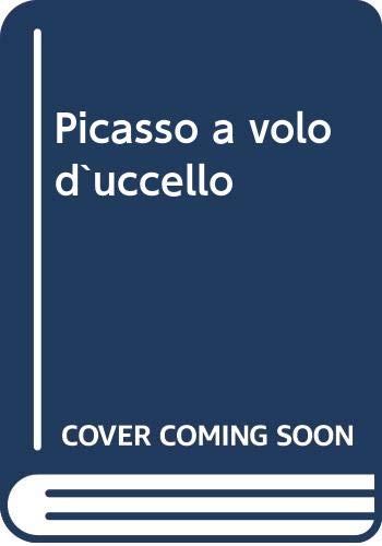 Imagen de archivo de PICASSO A VOLO D'UCCELLO a la venta por Siglo Actual libros