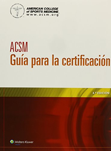 Stock image for Acsm Guia Para La Certificacion Nuevo!, De American College Of Sports Medicine. Editorial Wolters Kluwer En Ingl s for sale by Libros del Mundo