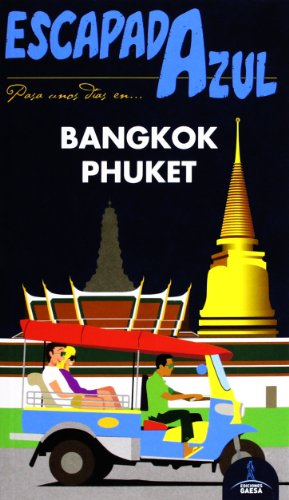 9788415847243: Escapada Bangkok y Phuket (Escapada Azul (gaesa))