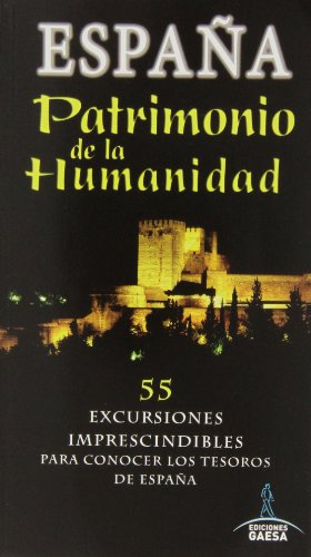 Stock image for Espaa Patrimonio de la Humanidad / Spain World heritage site (Spanish Edition) for sale by Iridium_Books