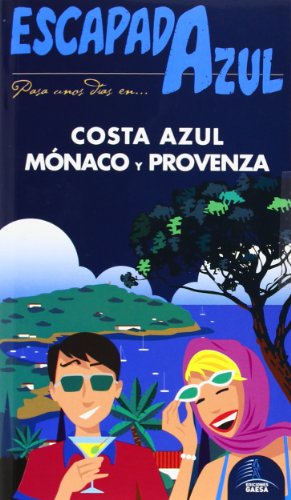 Beispielbild fr Escapada Azul Costa Azul, Monaco y Provenza / French Riviera, Monaco And Provence zum Verkauf von Hamelyn