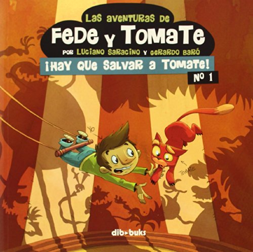 Imagen de archivo de Las aventuras de Fede y Tomate 1, ¡Hay que salvar a Tomate! a la venta por WorldofBooks