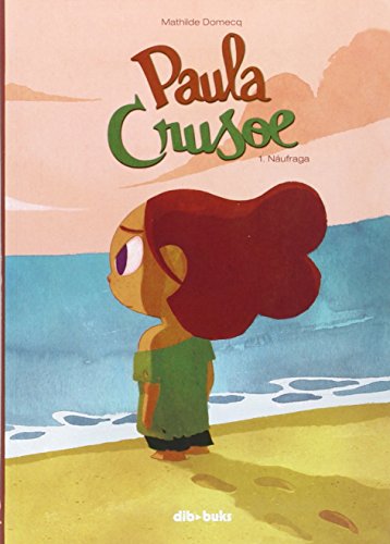 9788415850946: Paula Crusoe, No. 1: Nufraga (infantil) - 9788415850946 (PAULA CRUSOL)