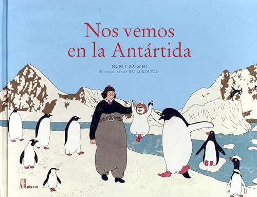 9788415851141: NOS VEMOS EN LA ANTARTIDA (English and Spanish Edition)