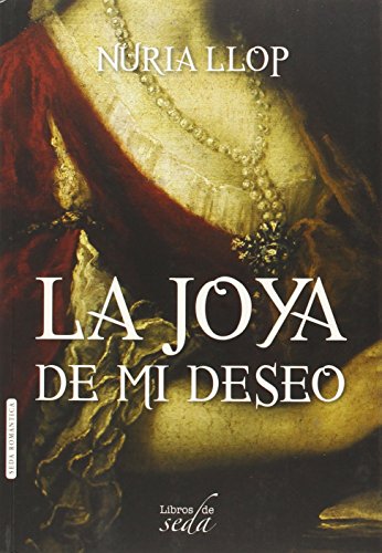 Stock image for La joya de mi deseo (Spanish Edition)Llop Piza, Nuria for sale by Iridium_Books