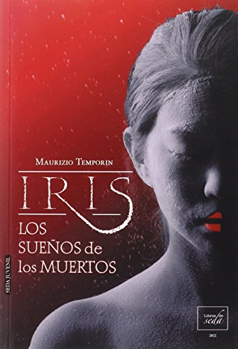 Imagen de archivo de IRIS: LOS SUEOS DE LOS MUERTOS a la venta por KALAMO LIBROS, S.L.