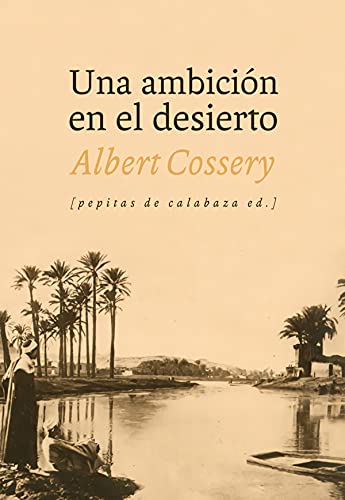 Stock image for UNA AMBICION EN EL DESIERTO for sale by KALAMO LIBROS, S.L.