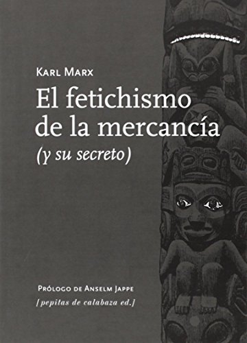 Imagen de archivo de EL FETICHISMO DE LA MERCANCA a la venta por KALAMO LIBROS, S.L.
