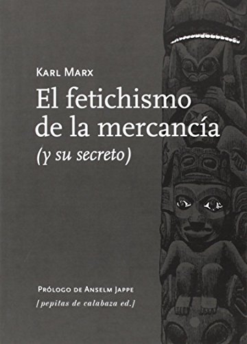 Stock image for EL FETICHISMO DE LA MERCANCA for sale by KALAMO LIBROS, S.L.