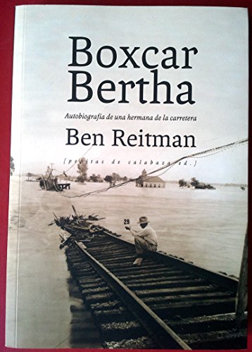 Beispielbild fr Boxcar Bertha: Autobiografa de una hermana de la carretera zum Verkauf von Ub Libros