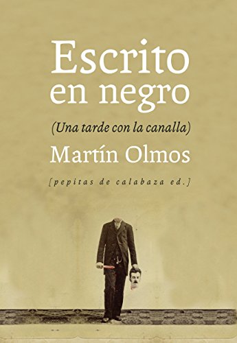 9788415862222: Escrito en negro: Una tarde con la canalla