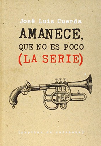 Imagen de archivo de Amanece, que no es poco (La serie) a la venta por Libros nicos