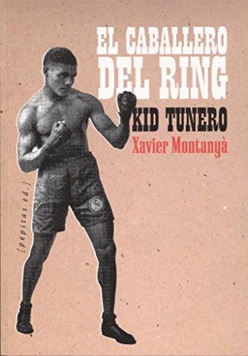 Beispielbild fr Kid tunero, el caballero del ring zum Verkauf von AG Library