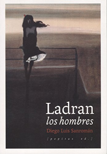 Stock image for LADRAN LOS HOMBRES for sale by KALAMO LIBROS, S.L.