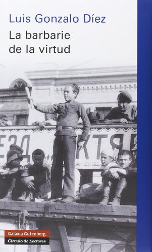 Imagen de archivo de La barbarie de la virtud a la venta por Librera Prez Galds