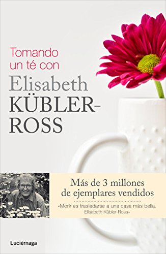 Beispielbild fr Tomando un t con Elisabeth Kbler-Ross (Biblioteca Elisabeth Kbler-Ross) zum Verkauf von medimops