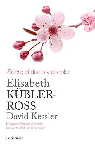 9788415864905: Sobre el duelo y el dolor (Biblioteca Elisabeth Kbler-Ross)