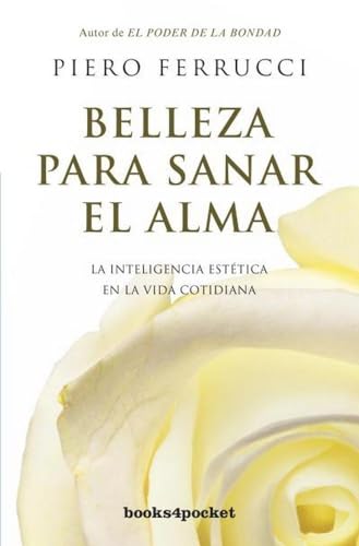 Stock image for Belleza para sanar el alma: La inteligencia esttica en la vida cotidiana (Spanish Edition) for sale by GF Books, Inc.