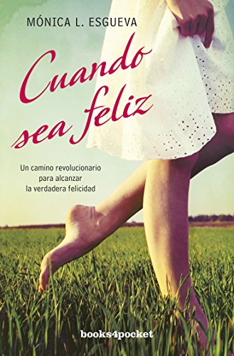9788415870395: Cuando sea feliz: Un camino revolucionario para alcanzar la verdadera felicidad (Spanish Edition)
