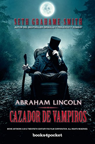 Stock image for ABRAHAM LINCOLN, CAZADOR DE VAMPIROS for sale by KALAMO LIBROS, S.L.