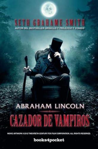 9788415870470: Abraham Lincoln, cazador de vampiros (Books4pocket) (Spanish Edition)