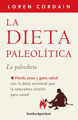 9788415870913: La dieta paleoltica: Pierda peso y gane salud con la dieta ancestral que la naturaleza dise para usted (Spanish Edition)
