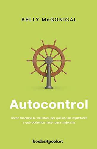 9788415870920: Autocontrol (Books4pocket crec. y salud): Como funciona la voluntad, por que es tan importante y que podemos hacer para mejorarla / How Self-Control ... and What You Can Do to Get More of It